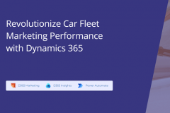 Revolutionize Car Fleet Marketing with D365